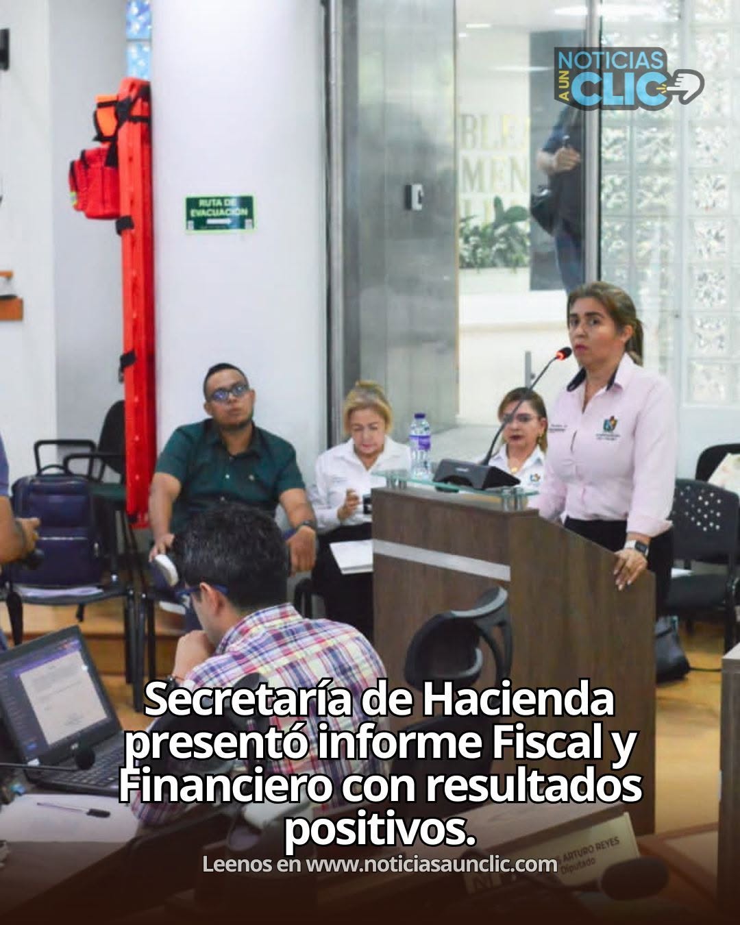 Secretaría de Hacienda presentó informe fiscal ante la Asamblea con muy buenos resultados